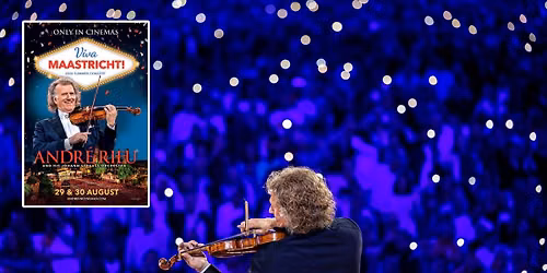 Andr\u00e9 Rieu\u2019s 2026 Summer Concert: Viva Maastricht! 