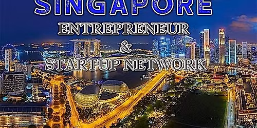 Singapore Big Business, Tech & Entrepreneur Professional Networking Soiree