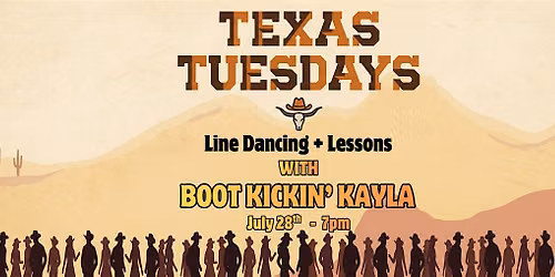Texas Tuesdays - Line Dancing with Boot Kickin' Kayla - July 28, 2026