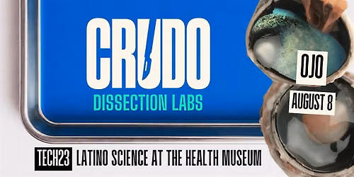 CRUDO: Dissection Labs for Latinos at the Health Museum - Eyeball