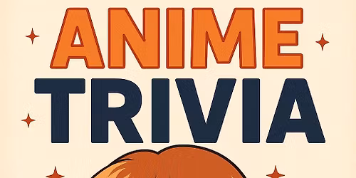 Anime Trivia!
