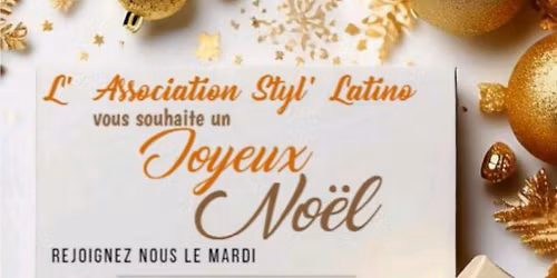 \ud83c\udf84No\u00ebl de l'Association Styl'Latino \ud83c\udf84