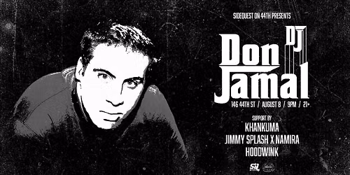 Sidequest on 44th Presents Don Jamal 