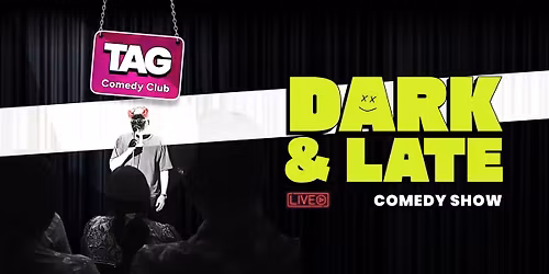 Dark and Late Comedy show