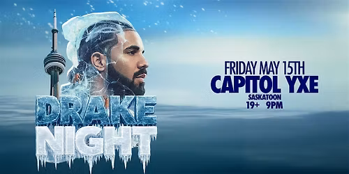 DRAKE NIGHT - Capitol Music Club Saskatoon [ICEMAN RELEASE PARTY]