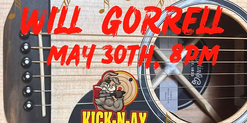 Will Gorrell Acoustic @ Kick-N-Ax