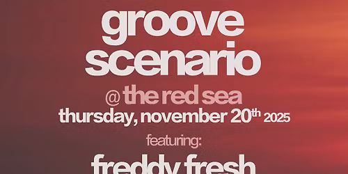 Groove Scenario presents: Freddy Fresh