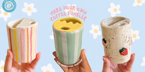 Coffee Travel Tumbler Clay Handbuilding Workshop | Kennewick - Columbia Center Mall
