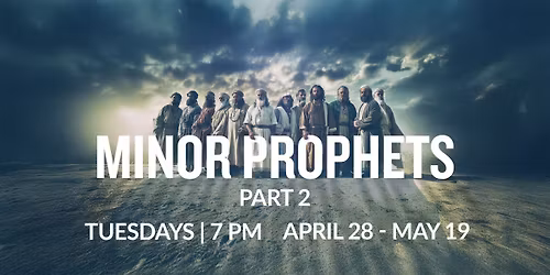 Bible Class - Minor Prophets Part 2