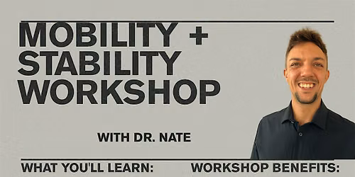 Mobility & Stability Workshop W\/ Dr. Nate