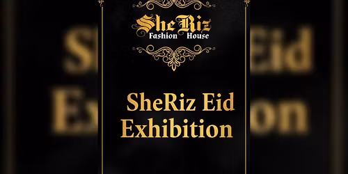 SheRiz Eid Exhibition (Melbourne West)