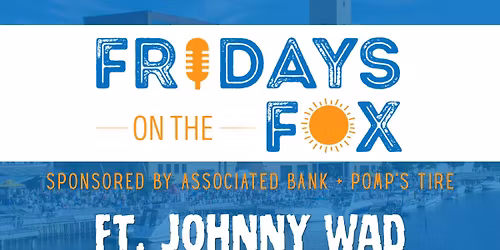 Fridays on the Fox Ft. Johnny Wad