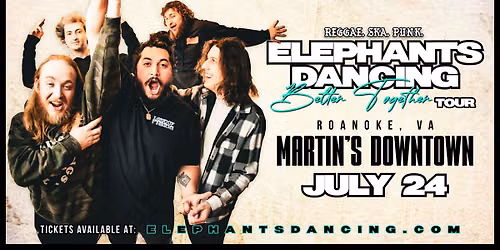 Elephants Dancing "Better Together Tour" @ Martin's Downtown