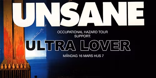 Unsane + Ultra Lover | Hus 7