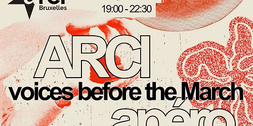 ARCI ap\u00e9ro: voices before the March