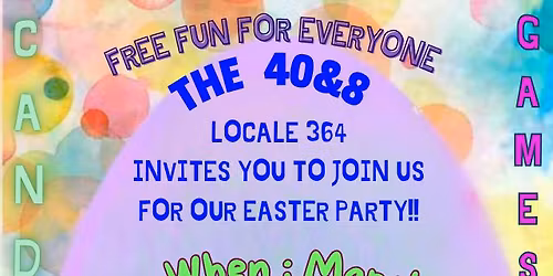 40 and 8 Easter Party