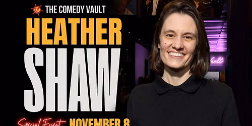 Heather Shaw LIVE @ The Comedy Vault Batavia *Special Event*