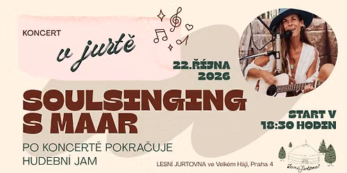 KONCERT v Lesn\u00ed Jurtovn\u011b * SoulSinging s MAAR * 22.10.\ud83c\udf3f