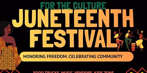 For The Culture JUNETEENTH Festival 