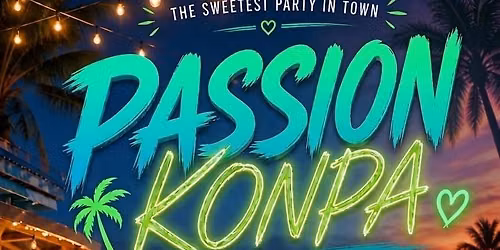 Passion Konpa: The sweetest party in town !.