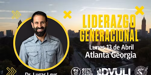 Seminario Liderazgo Generacional con el Dr. Lucas Leys (Atlanta GA)
