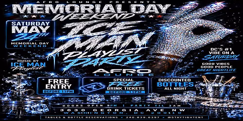 ICE MAN Playlist Party | Memorial Day Weekend Saturday @ Afro Lounge DC
