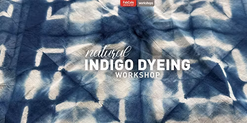 Natural Indigo Dyeing Workshop