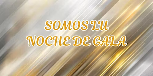 Somos LU Noche de Gala