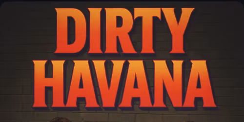 DIRTY HAVANA @ THE REINDEER \ud83e\udd8c