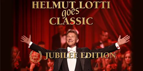 HELMUT LOTTI GOES CLASSIC Dresden