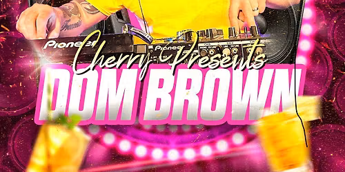 Cherry presents Dom Brown