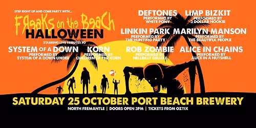 THIS SATURDAY! > FREAKS ON THE BEACH "HALLOWEEN" 2025 | Port Beach Brewery, Nth Fremantle WA
