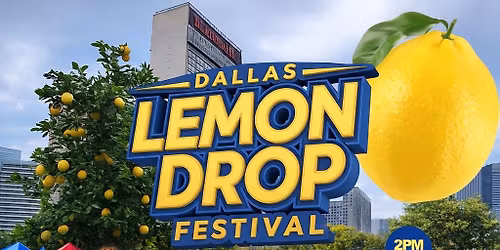 Lemon Drop Festival Dallas 2026