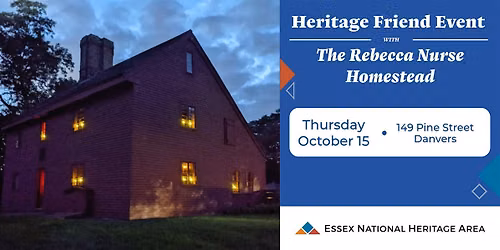 Heritage Friend Event with the Rebecca Nurse Homestead