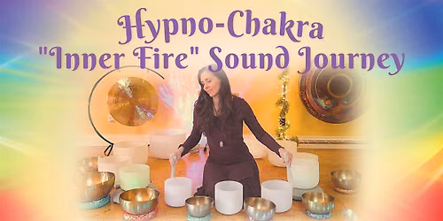 Hypno-Chakra "Inner Fire" Sound Journey for Full Moon in Aries