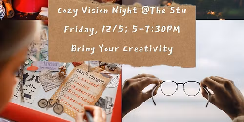 First Friday - \ud83c\udfa8\u2728 Cozy Vision Night @ The Stu