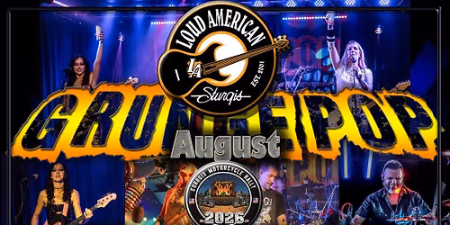 Grunge Pop at Loud American - Sturgis 2026!