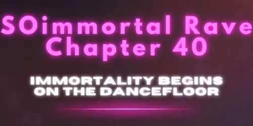 SOimmortal Rave
