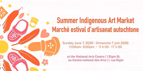 Summer Indigenous Art Market 2026 | March\u00e9 estival d'artisanat autochtone 2026