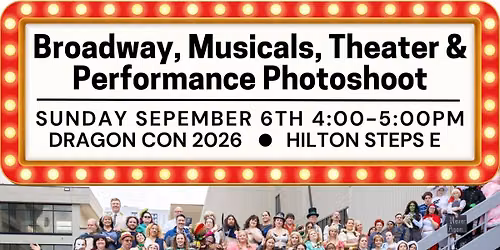 Broadway, Musicals, Theater & Performance Photoshoot (Dragon Con 2026)