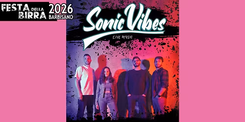 Festa della Birra di Barbisano - Sonic Vibes