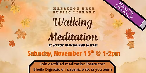 Walking Meditation at Greater Hazleton Rails to Trails