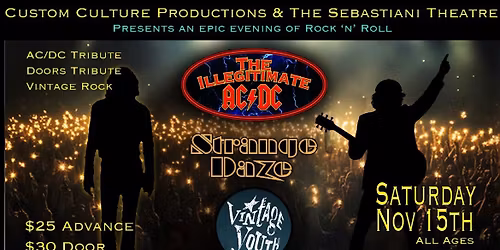 ILLEGITIMATE AC\/DC, STRANGE DAZE, VINTAGE YOUTH at THE SEBASTIANI THEATRE