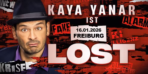 Kaya Yanar LIVE! "KAYA YANAR \u2013 LOST!" in Freiburg