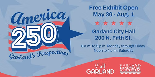 America 250: Garland's Perspectives Exhibit