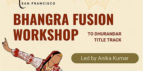 NachleSF: Bhangra Fusion Open Level Workshop by Anika Kumar
