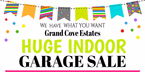 Huge Indoor Garage Sale at Grand Cove Estates