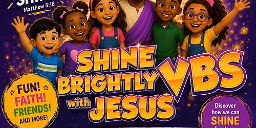Shine Brightly With Jesus @ Wayman AME Church Vacation Bible School