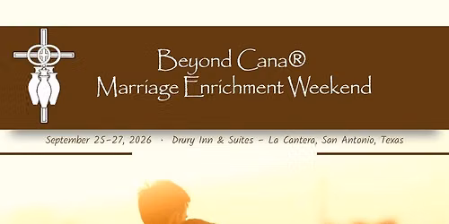 Beyond Cana Marriage Enrichment Weekend