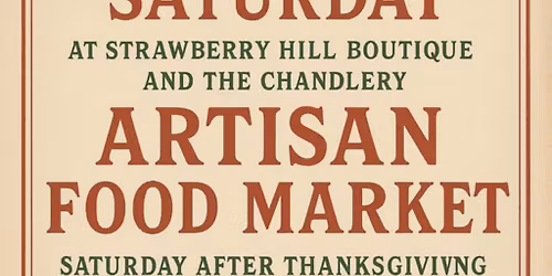 Artisan Food Market at Strawberry Hill and the Chandlery